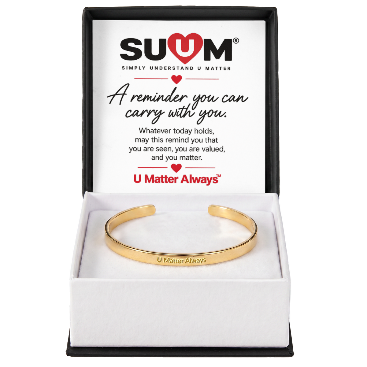 U Matter Always™ Engraved Cuff Bracelet | Meaningful Reminder Bracelet by SUUM®